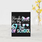 Messy Bun Bruh It's My 67th Day Of School Students Karte (Gelbe Blume)