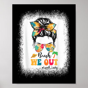 Messy Bun Bruh, wir haben am letzten Schultag die  Poster