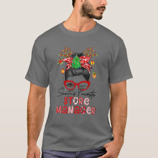 Messy Bun Christmas- Santa's Favorite Store Manage T-Shirt