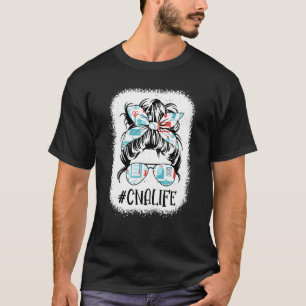 Messy Bun Cna Life Bleached Certified Nursing Assi T-Shirt