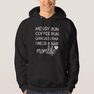 Messy Bun Coffee Run Gangsta Rap Ich brauche ein N Hoodie