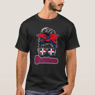Messy Bun Dominican Girl Republica Dominicana Repu T-Shirt