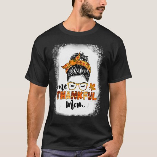 Messy Bun Fall Autumn Thanksgiving One Thankful Mo T-Shirt (Vorderseite)