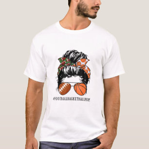 Messy Bun Football Basketball Mama T-Shirt