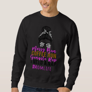 Messy Bun gebleicht Coffee Run Gangsta Rap Mütter Sweatshirt