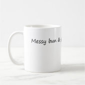 Messy Bun & Getting Stuff Kaffeetasse (Links)