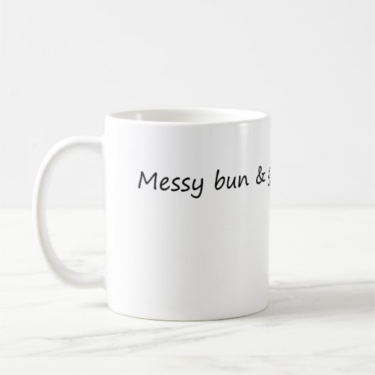 Messy Bun & Getting Stuff Kaffeetasse (Links)