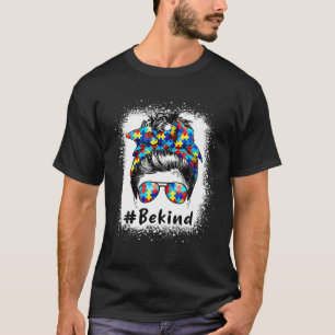 Messy Bun Girl Be Kind Puzzle Mama Frauen Autismus T-Shirt