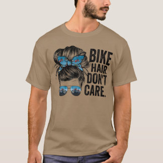 Messy Bun Girl Bike Hair Dont Care T-Shirt