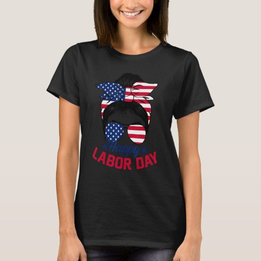 Messy Bun Hair American Flag Happy Labor Day Patri T-Shirt (Vorderseite)