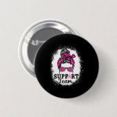 Messy Bun Hair Support Team Breast Cancer Awarenes Button (Vorne & Hinten)