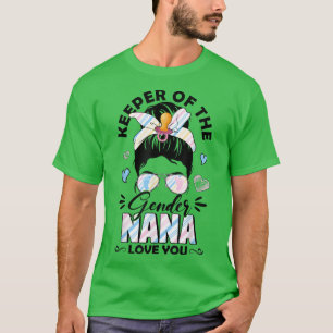 Messy Bun Keeper Gender Nana Lieben Sie Geschlecht T-Shirt