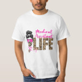 Messy bun Leopard Medical Assistant Life T-Shirt (Vorderseite)