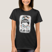 Messy Bun Nurse Labrador Life Messy Hair Woman Bun T-Shirt (Vorderseite)