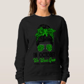 Messy Bun October Wear Green Mental Health Awarene Sweatshirt (Vorderseite)