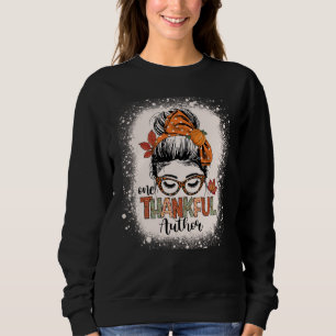 Messy Bun One Thankful Author Erntedank Journa Sweatshirt