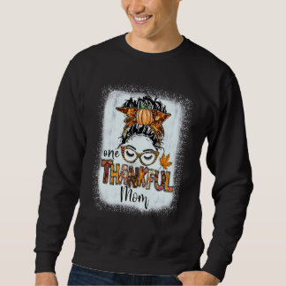 Messy Bun One Thankful Mama Herbst Thanksgivin Sweatshirt