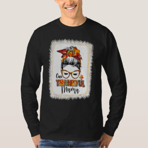Messy Bun One Thankful Mama Herbstlaubs Herbst als T-Shirt