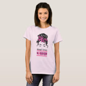Messy Bun Pink Warrior Brustkrebs Bewusstsein T-Shirt (Vorne ganz)