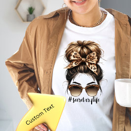Messy Bun Secretary Life Customizable Tshirt