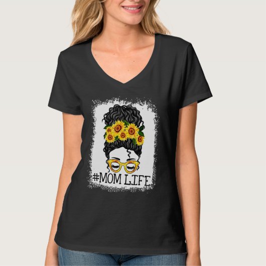 Messy Bun Sunflower Mom Life Bleached Mother's Day T-Shirt (Vorderseite)