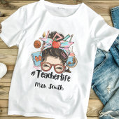 Messy Bun Teacher Life Thirt T-Shirt