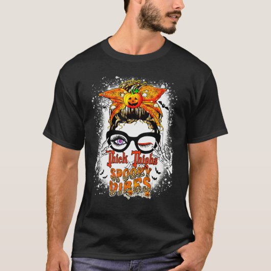 Messy Bun Thick Thighs Spooky Vibes Lady Bleached  T-Shirt (Vorderseite)