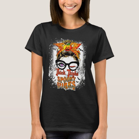 Messy Bun Thick Thighs Spooky Vibes Lady Bleached T-Shirt (Vorderseite)