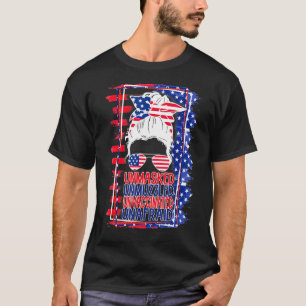 Messy Bun Unmasked Unmuzzled ungeimpft unfraid T-Shirt