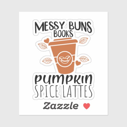 Messy Buns, Bücher, Pumpkinspice Lattes Aufkleber (Blatt)