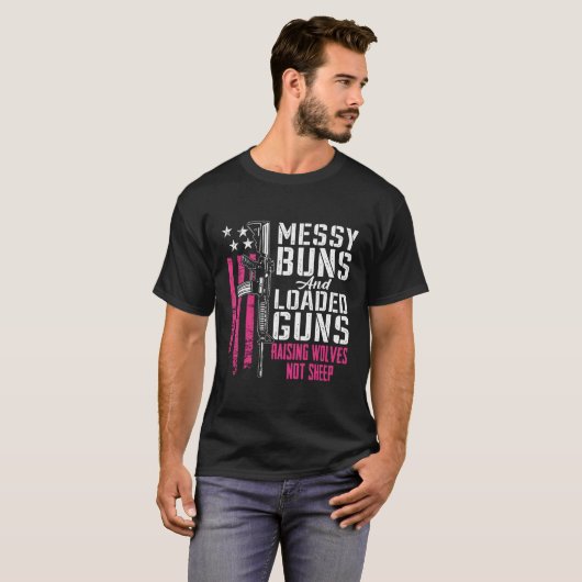 Messy Buns lösten Gewehre aus, die Wölfe anziehen, T-Shirt (Vorne ganz)