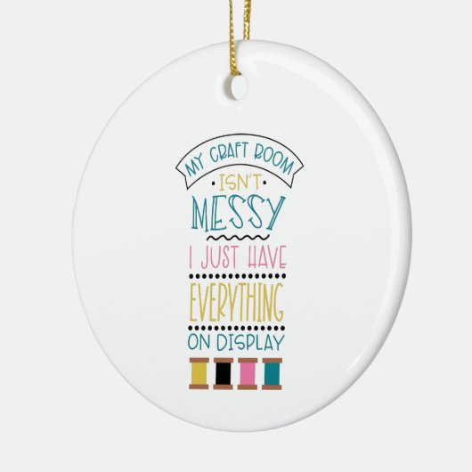 Messy Craft Room Keramik Ornament (Links)