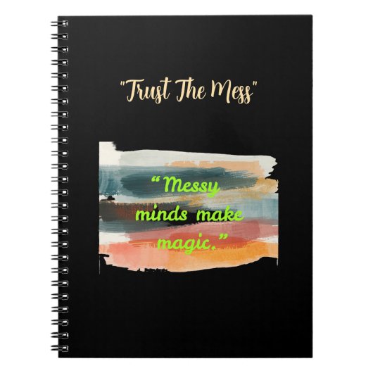 Messy Minds Make Magic | Artistic Brushstroke Notizblock (Vorderseite)