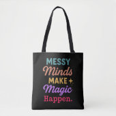 Messy Minds Make Magic Happen Tasche (Vorderseite)