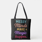 Messy Minds Make Magic Happen Tasche (Rückseite)