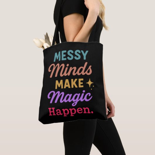 Messy Minds Make Magic Happen Tasche (Von Nahem)
