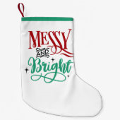 Messy und Bright | Funny Festive Christmas Puff Kleiner Weihnachtsstrumpf (Vorderseite)