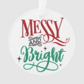 Messy und Bright | Funny Festive Christmas Puff Ornament (Vorderseite)