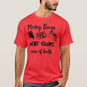 Messy und Nerf Pistolen Mutter beider lustiger Ges T-Shirt