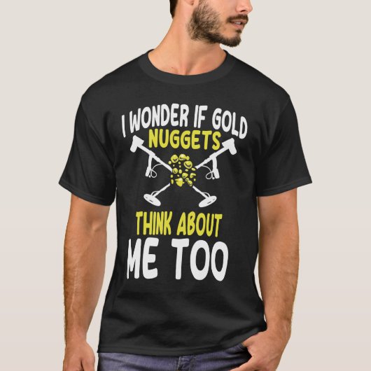 Metal Detecting Saying Metal Detector T-Shirt (Vorderseite)
