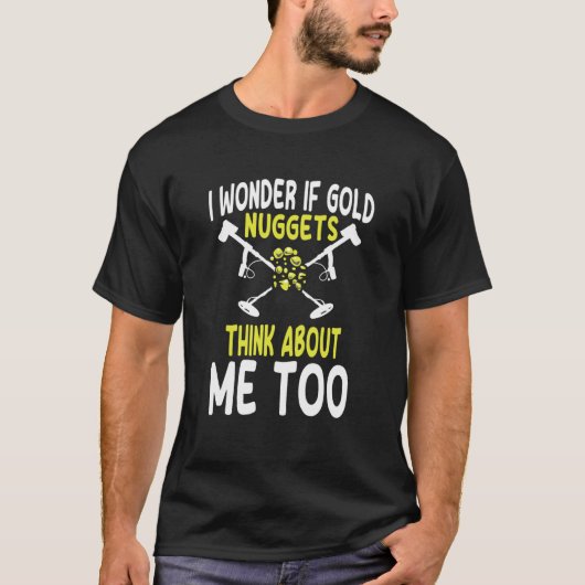 Metal Detecting Saying Metal Detector T-Shirt (Vorderseite)