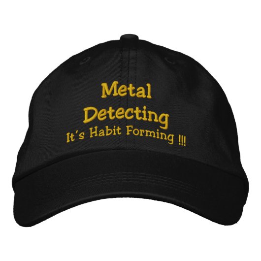Metal Detection, es ist Gewohnheit Forming !!! Bestickte Kappe (Vorderseite)