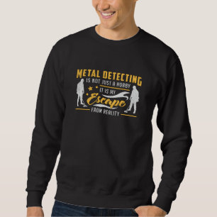 Metal Detection Gold Detectorist Geschenk Idee Sweatshirt