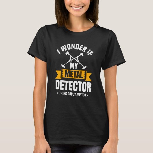 Metal Detector Quote Love Metal Detecting T-Shirt (Vorderseite)