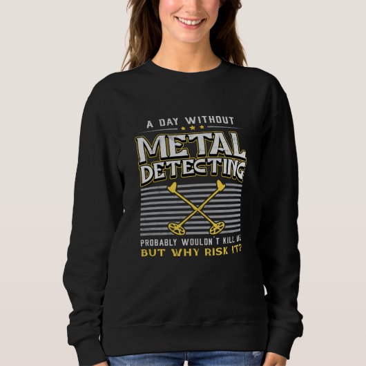 Metal Detectorist Gold-Geschenkidee Sweatshirt (Vorderseite)