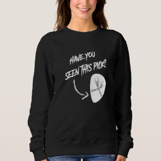 Metal Guitar Player haben Sie diesen Pick gesehen Sweatshirt