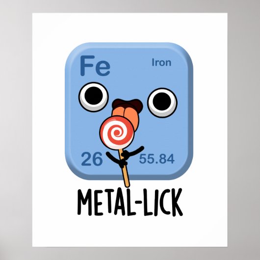 Metal-lick Funny Chemistry Metal Pun Poster (Vorne)