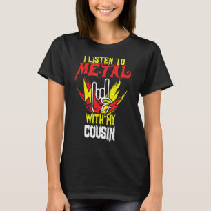 Metal mit Cousin Rock Music Lover Rocker T-Shirt