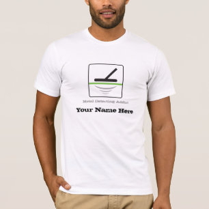 Metall, das hier Süchtigen, Ihren Namen ermittelt T-Shirt