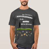 Metall, das Ruhestandsplan ermittelt T-Shirt (Vorderseite)